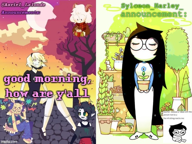 last night was crazy lmao | good morning, how are y'all | image tagged in asriel and sylceon shared template | made w/ Imgflip meme maker