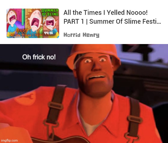 Horrid Henry is so pathetic now | image tagged in oh frick no | made w/ Imgflip meme maker