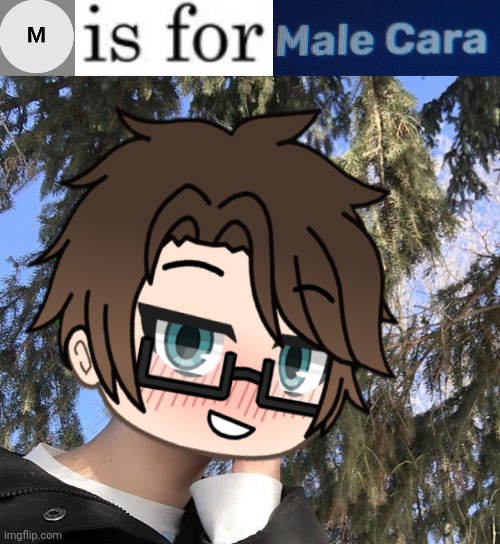 M is for Male Cara again | image tagged in pop up school 2,pus2,x is for x,male cara,memes | made w/ Imgflip meme maker