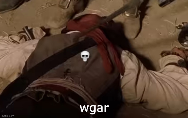 dead fr | wgar | image tagged in dead fr | made w/ Imgflip meme maker