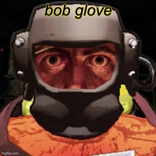 Lethal Company Stare | bob glove | image tagged in lethal company stare | made w/ Imgflip meme maker