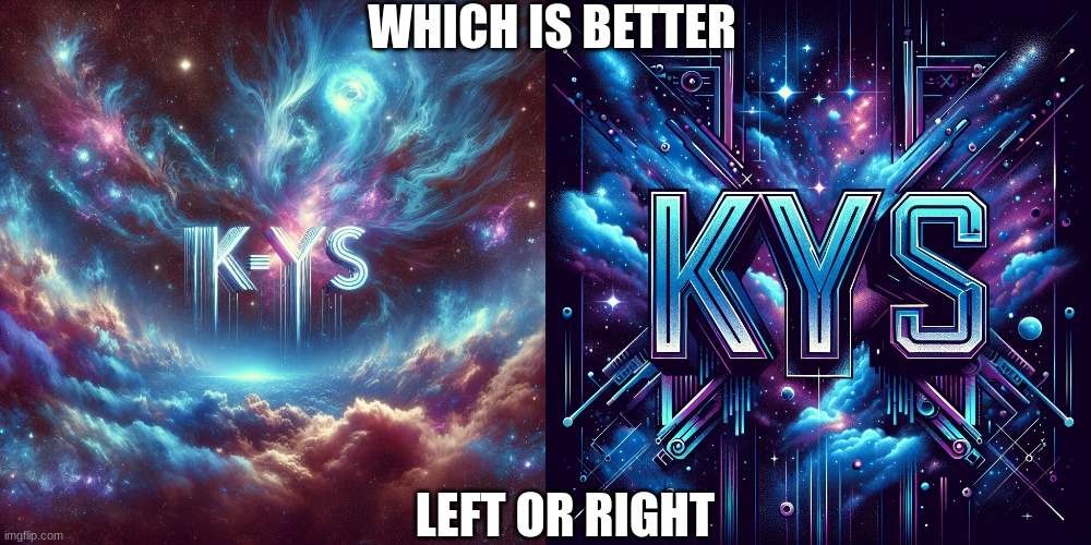 WHICH IS BETTER; LEFT OR RIGHT | image tagged in kill_yourself template | made w/ Imgflip meme maker