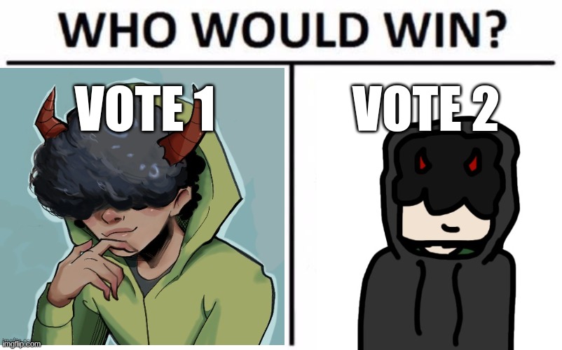 vote for my YT channel logo | VOTE 1; VOTE 2 | image tagged in memes,who would win | made w/ Imgflip meme maker