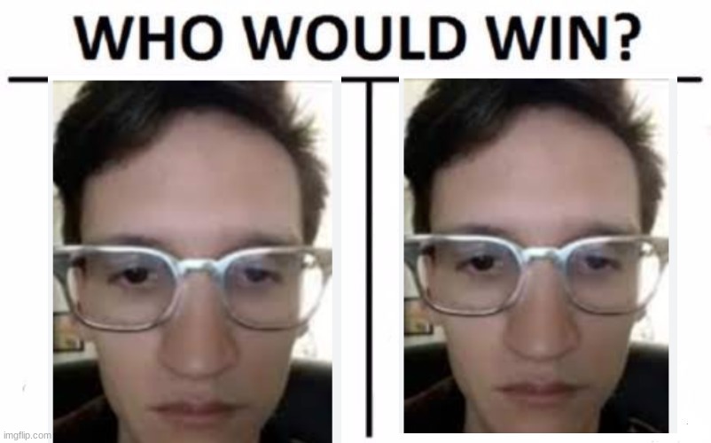 HE IS EVERYWHERE | image tagged in memes,who would win,lemon demon | made w/ Imgflip meme maker