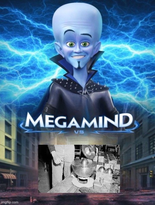 the demon core | image tagged in megamind vs | made w/ Imgflip meme maker