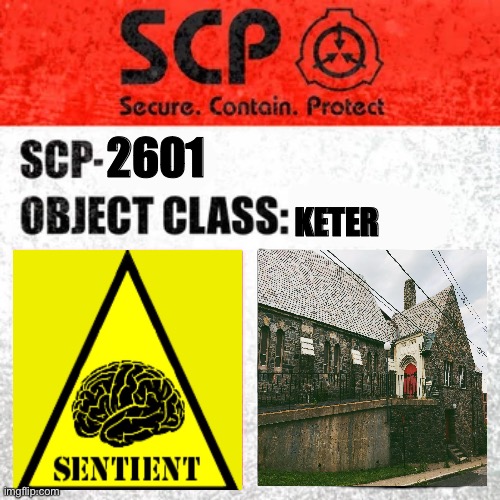 SCP-2601 Label | 2601; KETER | image tagged in scp label template keter | made w/ Imgflip meme maker