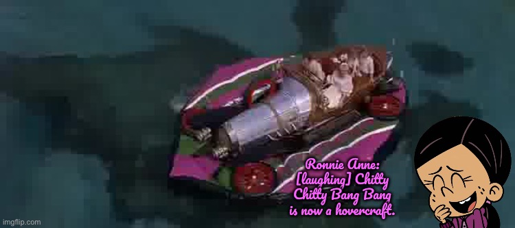 Ronnie Anne Thinks Chitty is a Hovercraft | Ronnie Anne: [laughing] Chitty Chitty Bang Bang is now a hovercraft. | image tagged in ronnie anne,nickelodeon,deviantart,laughing,ronnie anne santiago,funny | made w/ Imgflip meme maker