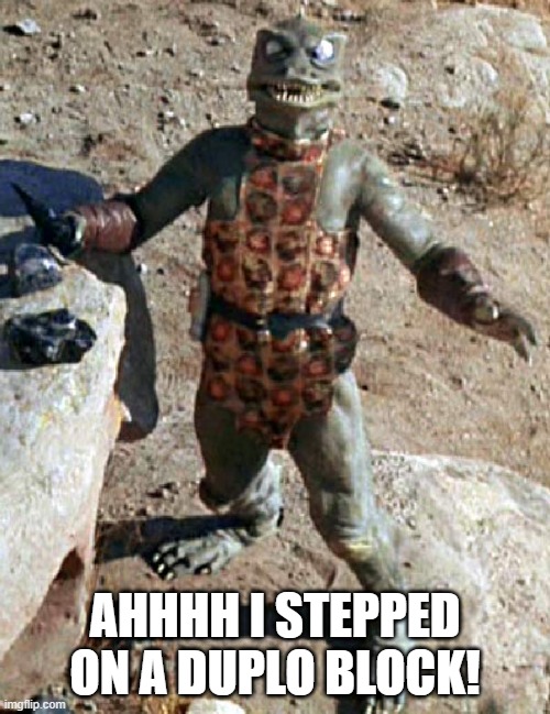 Bigger Than a LEGO | AHHHH I STEPPED ON A DUPLO BLOCK! | image tagged in star trek the gorn whaaa | made w/ Imgflip meme maker