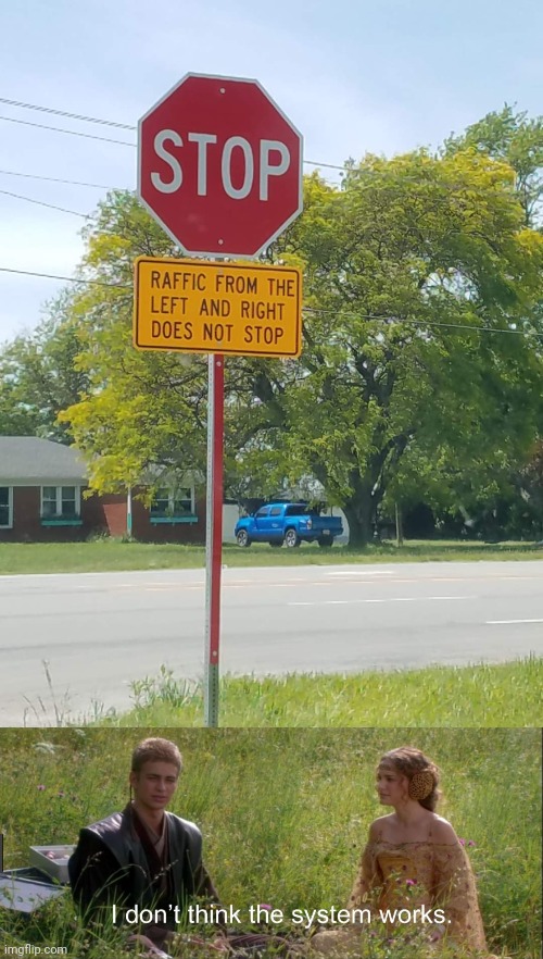 Lame stop sign | image tagged in i don't think the system works,stop sign,you had one job,memes,stop,grammar error | made w/ Imgflip meme maker