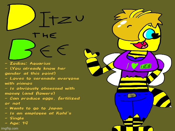 New OC Y'all! Meet Ditzu | image tagged in bees | made w/ Imgflip meme maker