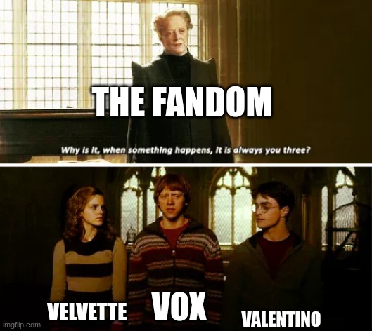 ALWAYS THEM THREE. | THE FANDOM; VALENTINO; VELVETTE; VOX | image tagged in always you three,hazbin hotel | made w/ Imgflip meme maker