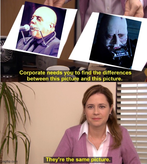 Darth Joel | image tagged in memes,they're the same picture | made w/ Imgflip meme maker