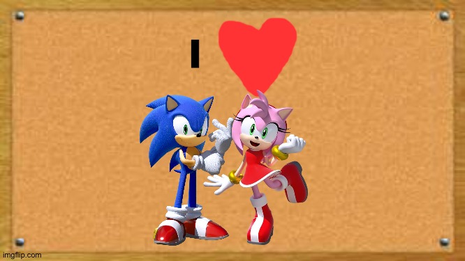 The Bulletin board of Wisdom loves Sonic and Amy as a couple | I | image tagged in bulletin board | made w/ Imgflip meme maker