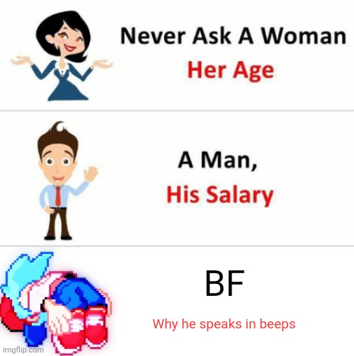 booooooooooooooooooooooooooooooooooooooooooooooooooooooooooooooooooop | BF; Why he speaks in beeps | image tagged in never ask a woman her age,booop,beep,dont read these tgs,or you get hurt by a sheep | made w/ Imgflip meme maker