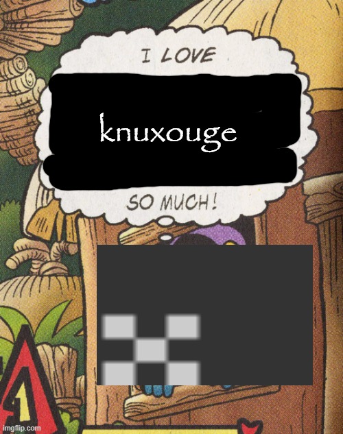 knuxouge | made w/ Imgflip meme maker