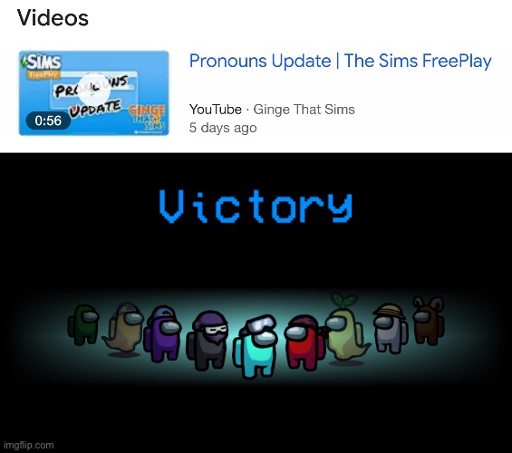 Small Victory: The sims freeplay added pronouns | image tagged in victory,the sims,among us,pronouns,lgbtq,video games | made w/ Imgflip meme maker