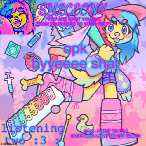 THIS IS SYLCEON SPEAKJIN AND UR LISTENIN 2 4LUNG!! | opk byyeeee shat; 4lung - I WANT TO BE A PUPPY AND I WANT TO GET BONED | image tagged in this is sylceon speakjin and ur listenin 2 4lung | made w/ Imgflip meme maker