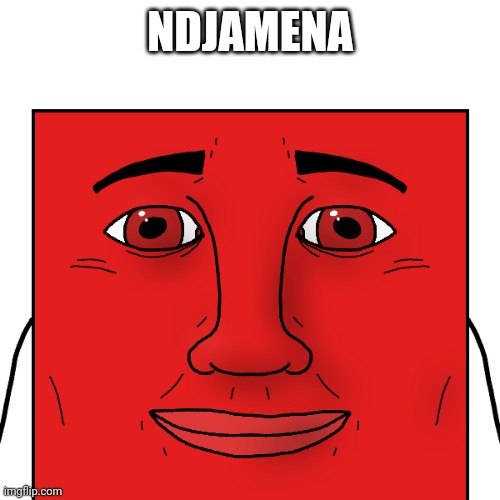 NDJAMENA | made w/ Imgflip meme maker