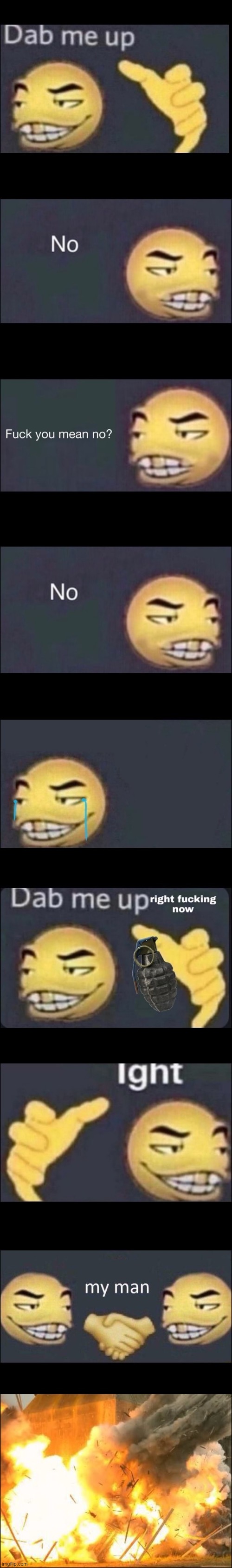 image tagged in dab me up | made w/ Imgflip meme maker
