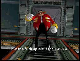 Eggman saying "Shut up" Blank Meme Template