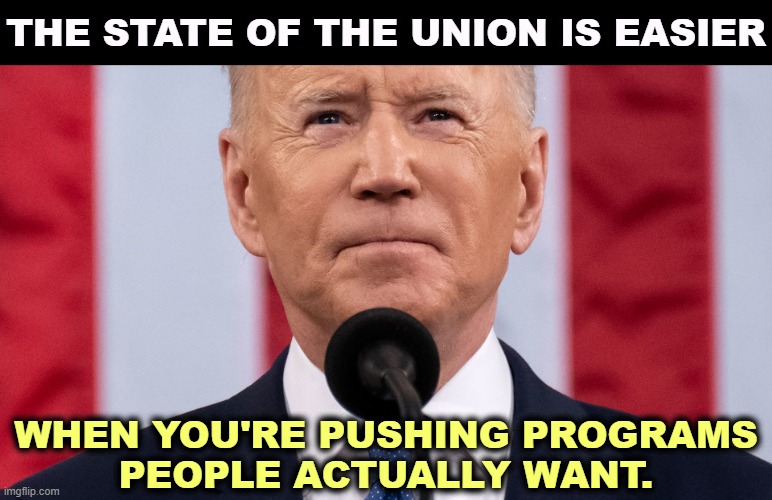 Republicans walked out when Biden mentioned raising taxes on billionaires. They're protecting you, right? | THE STATE OF THE UNION IS EASIER; WHEN YOU'RE PUSHING PROGRAMS
PEOPLE ACTUALLY WANT. | image tagged in biden,state of the union,home run,trump,loser | made w/ Imgflip meme maker