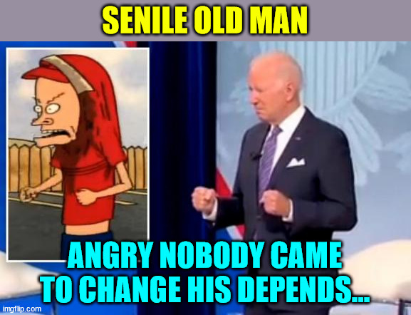 Summary of the Biden SOTU rant | SENILE OLD MAN; ANGRY NOBODY CAME TO CHANGE HIS DEPENDS... | image tagged in biden,sotu,summary | made w/ Imgflip meme maker