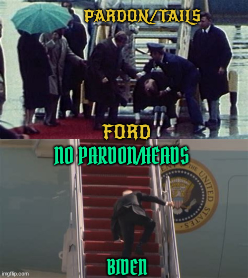 Partisan G | PARDON/TAILS; FORD; NO PARDON/HEADS; BIDEN | image tagged in heads or tails,opps,stairs of pardony,joe biden,gerald r ford,i fell down and i can get up | made w/ Imgflip meme maker