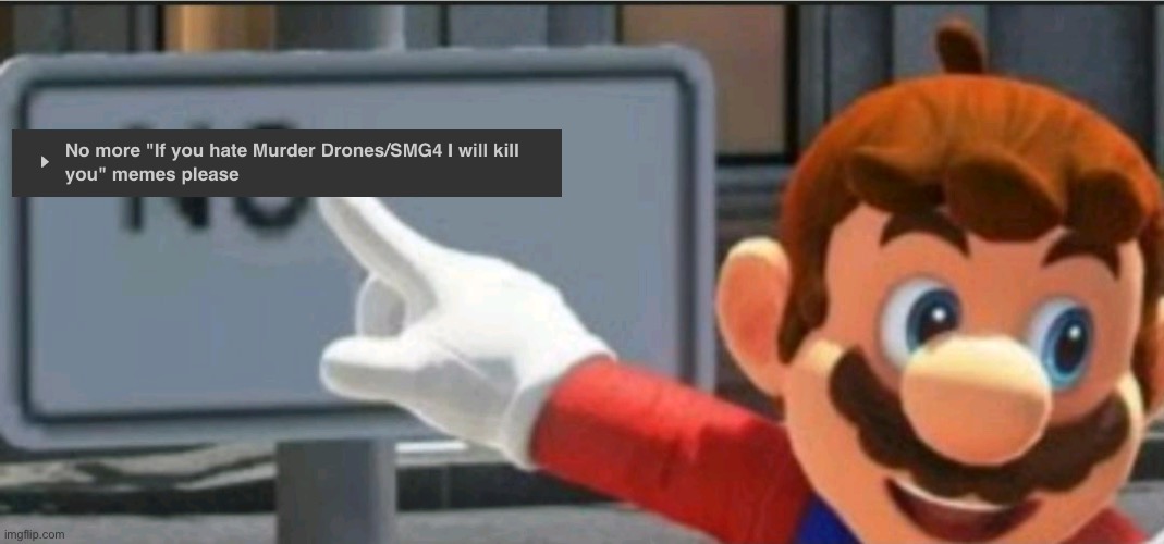 Mario points at a "NO" sign | image tagged in mario points at a no sign | made w/ Imgflip meme maker