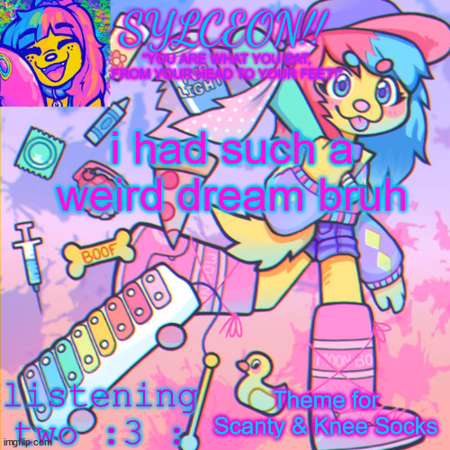 2 of my friends were my parentd and one of my firends was dying and also one of the friends just yelled at me | i had such a weird dream bruh; Theme for Scanty & Knee Socks | image tagged in this is sylceon speakjin and ur listenin 2 4lung | made w/ Imgflip meme maker