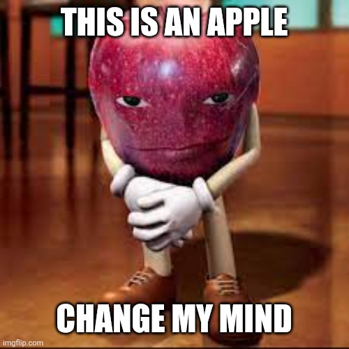 Don't go starting arguments in the comments | THIS IS AN APPLE; CHANGE MY MIND | image tagged in glizzy,haven't said that in a long time | made w/ Imgflip meme maker