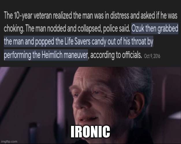 Imagine choking on a lifesaver | IRONIC | image tagged in palpatine ironic | made w/ Imgflip meme maker