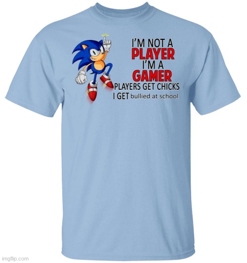 I actually wanna buy this | image tagged in memes,sonic,t-shirt | made w/ Imgflip meme maker