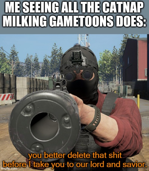 not a poppy playtime fan. but the new chapterwas very dark and pretty violent. why are content farms milking it for the kiddies? | ME SEEING ALL THE CATNAP MILKING GAMETOONS DOES: | image tagged in poppy playtime,game,delete that | made w/ Imgflip meme maker