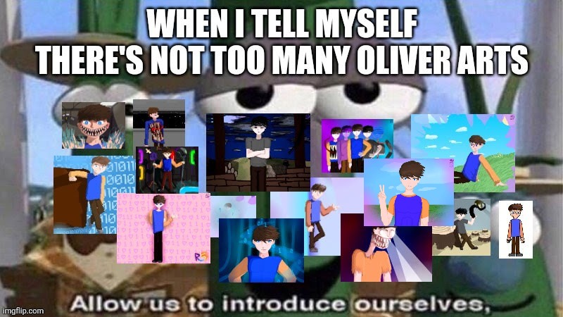 I need help | image tagged in art,oliver,veggietales 'allow us to introduce ourselfs',veggie tales,never been a show like veggietales | made w/ Imgflip meme maker
