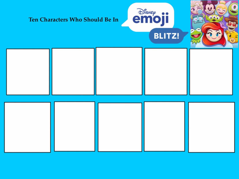 Ten Characters I want in Disney Emoji Blitz Blank Meme Template