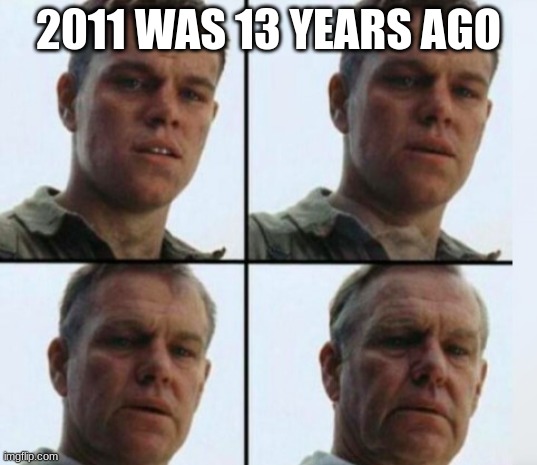 Matt Damon Aging | 2011 WAS 13 YEARS AGO | image tagged in matt damon aging | made w/ Imgflip meme maker