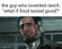ranch is fire - Imgflip