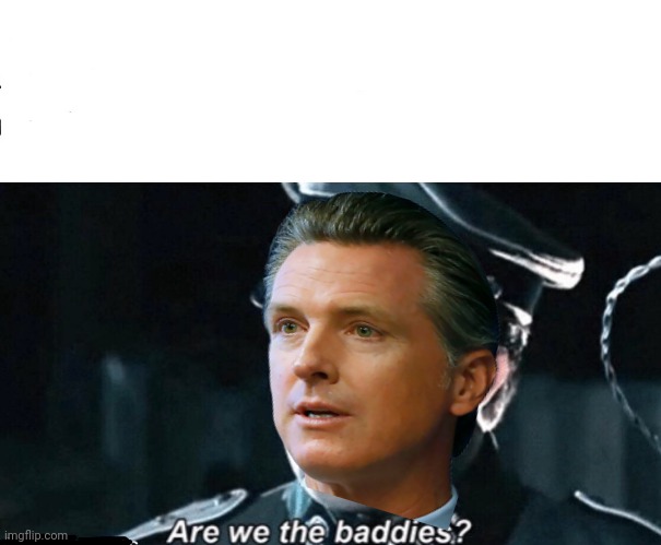 are we the baddies | image tagged in are we the baddies | made w/ Imgflip meme maker