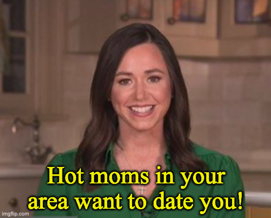 Katie Britt Date You | Hot moms in your area want to date you! | image tagged in katie britt | made w/ Imgflip meme maker