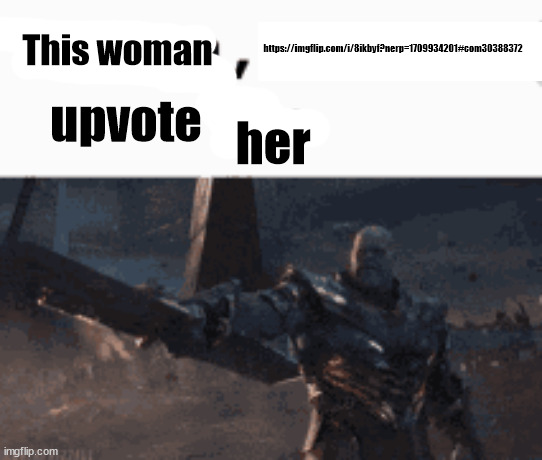 This man, _____ him | This woman; https://imgflip.com/i/8ikbyf?nerp=1709934201#com30388372; upvote; her | image tagged in this man _____ him | made w/ Imgflip meme maker