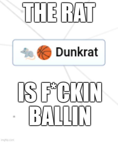 THE RAT; IS F*CKIN BALLIN | image tagged in infinite craft,rat,is,ballin | made w/ Imgflip meme maker