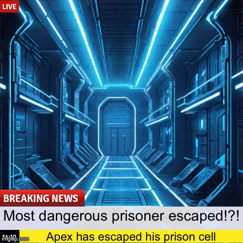 This is the first time someone as dangerous as him has escaped from the Citadel Prison | Most dangerous prisoner escaped!?! Apex has escaped his prison cell | made w/ Imgflip meme maker