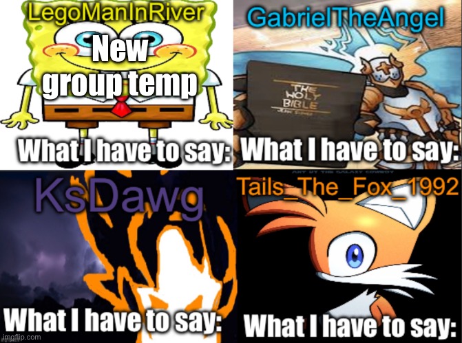 LegoGabeKsTails Group Temp | New group temp | image tagged in legogabekstails group temp | made w/ Imgflip meme maker