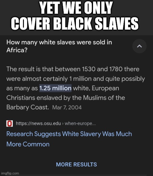 Why is that exactly | YET WE ONLY COVER BLACK SLAVES | made w/ Imgflip meme maker