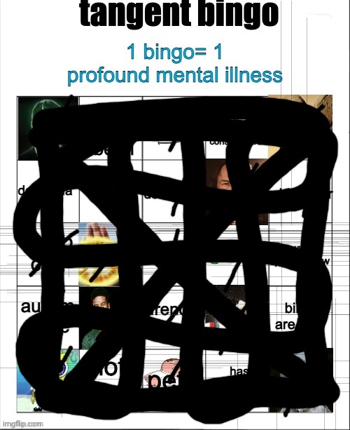 tangent bingo | image tagged in tangent bingo | made w/ Imgflip meme maker