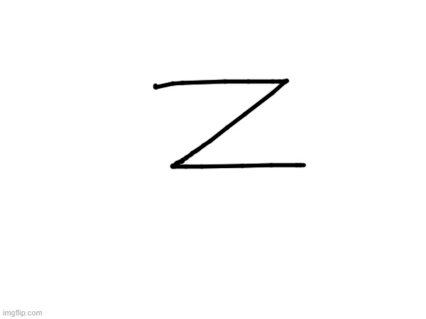 z | made w/ Imgflip meme maker