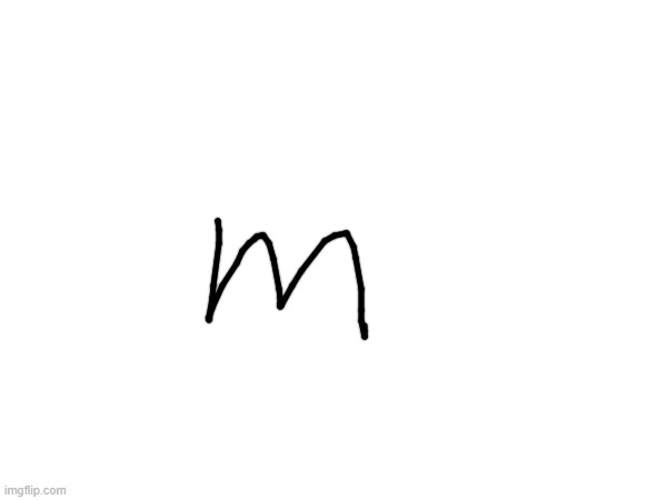m | made w/ Imgflip meme maker