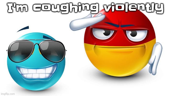 You know that's not possible | I'm coughing violently | image tagged in you know that's not possible | made w/ Imgflip meme maker