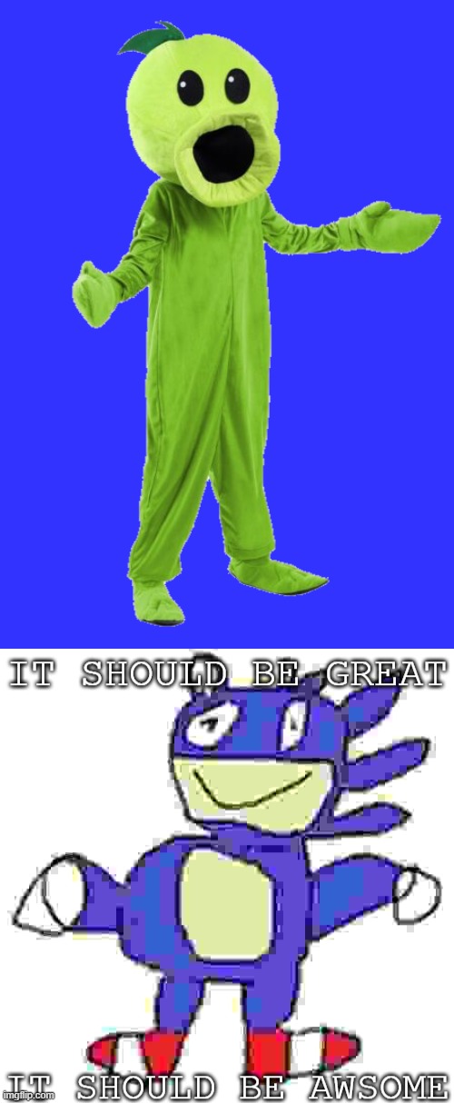 image tagged in cursed peashooter,it should be great it should be awsome | made w/ Imgflip meme maker