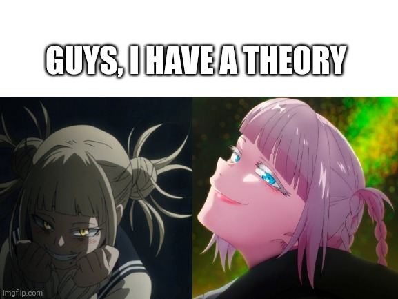 I have a theory | GUYS, I HAVE A THEORY | image tagged in blank white template,memes,theory | made w/ Imgflip meme maker